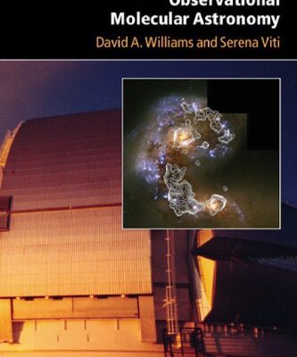 خرید و دانلود نسخه کامل کتاب Observational Molecular Astronomy: Exploring the Universe using Molecular Line Emissions