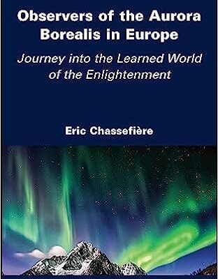 خرید و دانلود نسخه کامل کتاب Observers of the Aurora Borealis in Europe: Journey into the Learned World of the Enlightenment