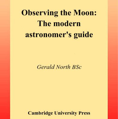 خرید و دانلود نسخه کامل کتاب Observing the Moon: The Modern Astronomer’s Guide