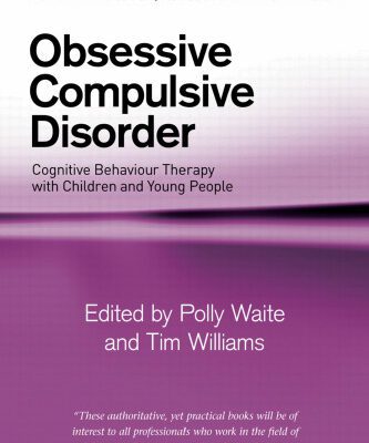 خرید و دانلود نسخه کامل کتاب Obsessive Compulsive Disorder: Cognitive Behaviour Therapy with Children and Young People