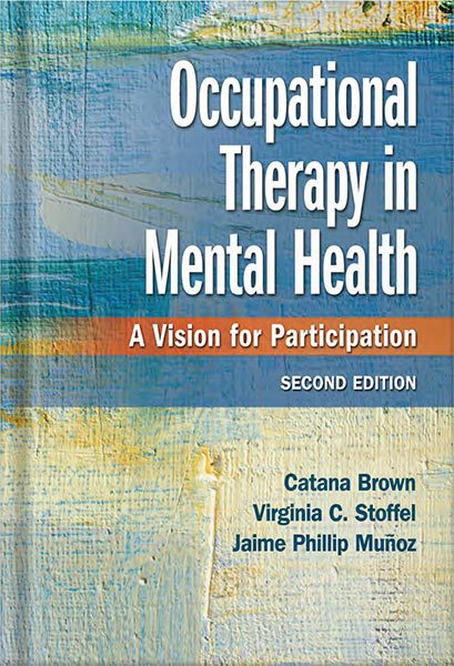 خرید و دانلود نسخه کامل کتاب Occupational Therapy in Mental Health A Vision for Participation 2nd Edition by Catana Brown_68c05adb05541.jpeg خرید و دانلود نسخه کامل کتاب Occupational Therapy in Mental Health A Vision for Participation 2nd Edition by Catana Brown