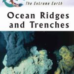 خرید و دانلود نسخه کامل کتاب Ocean Ridges and Trenches (The Extreme Earth)