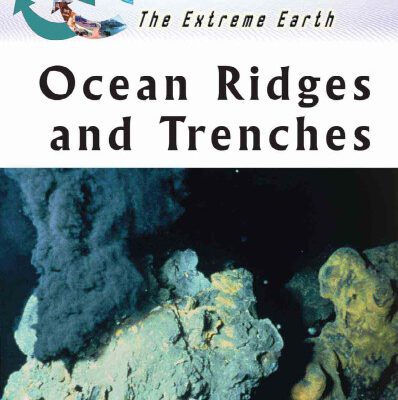 خرید و دانلود نسخه کامل کتاب Ocean Ridges and Trenches (The Extreme Earth)