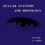 خرید و دانلود نسخه کامل کتاب Ocular Anatomy and Histology BY Pipe – + Pdf
