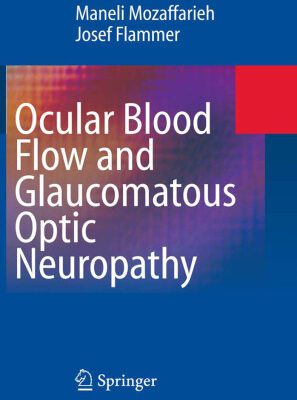 خرید و دانلود نسخه کامل کتاب Ocular Blood Flow and Glaucomatous Optic Neuropathy