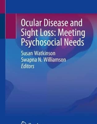 خرید و دانلود نسخه کامل کتاب Ocular Disease and Sight Loss: Meeting Psychosocial Needs
