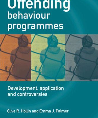 خرید و دانلود نسخه کامل کتاب Offending Behaviour Programmes: Development, Application and Controversies