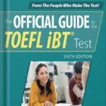 خرید و دانلود نسخه کامل کتاب Official Guide to the TOEFL iBT Test, Sixth Edition 6th Edition by Educational Testing Service