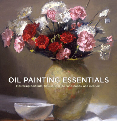 خرید و دانلود نسخه کامل کتاب Oil Painting Essentials: Mastering Portraits, Figures, Still Life, Landscapes, and Interiors