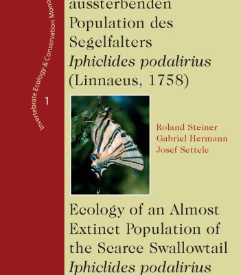 خرید و دانلود نسخه کامل کتاب Okologie Einer Aussterbenden Population Des Segelfalters Iphiclides Podalirius: Linnaeus, 1758 (Invertebrate Ecology & Conservation Monographs) (German Edition)