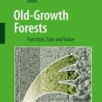خرید و دانلود نسخه کامل کتاب Old-Growth Forests: Function, Fate and Value
