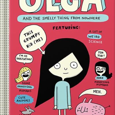 خرید و دانلود نسخه کامل کتاب Olga and the Smelly Thing from Nowhere by Elise Gravel