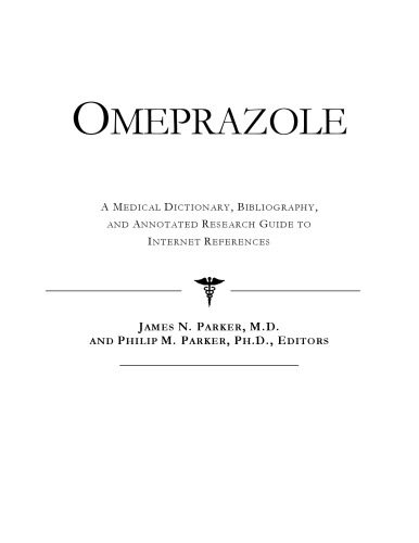 خرید و دانلود نسخه کامل کتاب Omeprazole – A Medical Dictionary, Bibliography, and Annotated Research Guide to Internet References_68d4a12159037.jpeg خرید و دانلود نسخه کامل کتاب Omeprazole – A Medical Dictionary, Bibliography, and Annotated Research Guide to Internet References