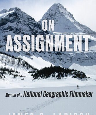 خرید و دانلود نسخه کامل کتاب On Assignment: Memoir of a National Geographic Filmmaker