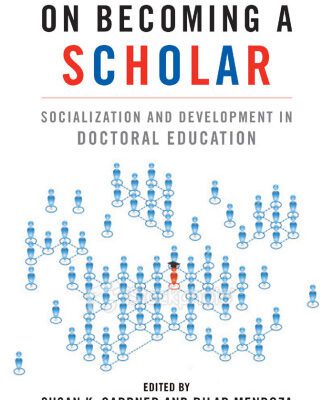 خرید و دانلود نسخه کامل کتاب On Becoming a Scholar: Socialization and Development in Doctoral Education