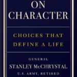 خرید و دانلود نسخه کامل کتاب On Character: Choices That Define a Life by Stanley McChrystal
