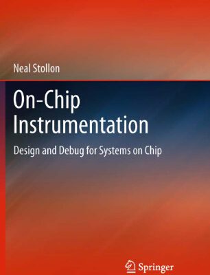 خرید و دانلود نسخه کامل کتاب On-Chip Instrumentation: Design and Debug for Systems on Chip