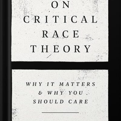 خرید و دانلود نسخه کامل کتاب On Critical Race Theory: Why It Matters & Why You Should Care by Victor Ray