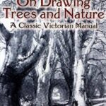 خرید و دانلود نسخه کامل کتاب On Drawing Trees and Nature. A Classic Victorian Manual with Lessons and Examles