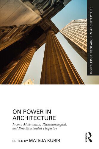 خرید و دانلود نسخه کامل کتاب On Power in Architecture: From a Materialistic, Phenomenological, and Post-Structuralist Perspective_68d2d19242393.jpeg خرید و دانلود نسخه کامل کتاب On Power in Architecture: From a Materialistic, Phenomenological, and Post-Structuralist Perspective