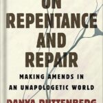 خرید و دانلود نسخه کامل کتاب On Repentance And Repair: Making Amends in an Unapologetic World by Danya Ruttenberg