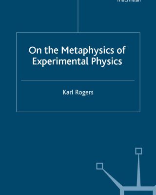 خرید و دانلود نسخه کامل کتاب On the Metaphysics of Experimental Physics