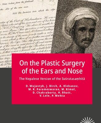 خرید و دانلود نسخه کامل کتاب On the Plastic Surgery of the Ears and Nose: The Nepalese Recension of the Suśrutasaṃhitā
