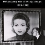 خرید و دانلود نسخه کامل کتاب On the Screen: Displaying the Moving Image, 1926–1942
