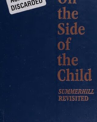 خرید و دانلود نسخه کامل کتاب On the Side of the Child: Summerhill Revisited