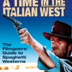 خرید و دانلود نسخه کامل کتاب Once upon a time in the Italian West : the filmgoers’ guide to spaghetti westerns