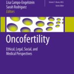 خرید و دانلود نسخه کامل کتاب Oncofertility: Ethical, Legal, Social, and Medical Perspectives