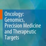 خرید و دانلود نسخه کامل کتاب Oncology: Genomics, Precision Medicine and Therapeutic Targets