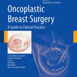خرید و دانلود نسخه کامل کتاب Oncoplastic Breast Surgery: A Guide to Clinical Practice