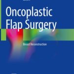 خرید و دانلود نسخه کامل کتاب Oncoplastic Flap Surgery: Breast Reconstruction