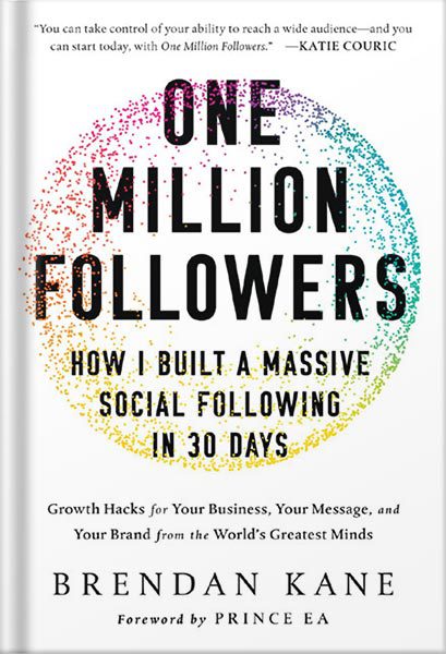 خرید و دانلود نسخه کامل کتاب One Million Followers: How I Built a Massive Social Following in 30 Days by Brendan Kane_68bf5b76520b1.jpeg خرید و دانلود نسخه کامل کتاب One Million Followers: How I Built a Massive Social Following in 30 Days by Brendan Kane