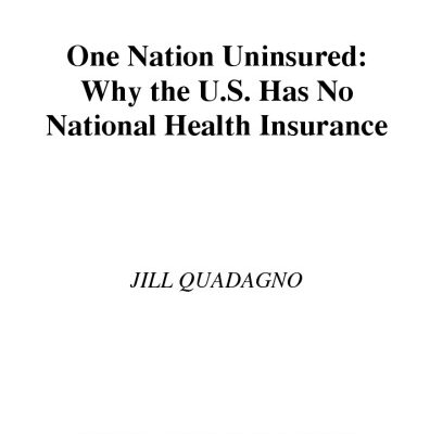 خرید و دانلود نسخه کامل کتاب One Nation, Uninsured : Why the U.S. Has No National Health Insurance