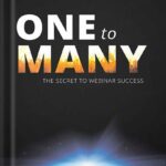 خرید و دانلود نسخه کامل کتاب One to Many: The Secret to Webinar Success by Jason Fladlien