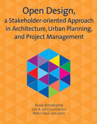خرید و دانلود نسخه کامل کتاب Open Design, a Stakeholder-oriented Approach in Architecture, Urban Planning, and Project Management:  Volume 1 Research in Design Series (Research in Design)