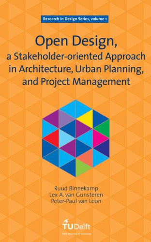خرید و دانلود نسخه کامل کتاب Open Design, a Stakeholder-oriented Approach in Architecture, Urban Planning, and Project Management: Volume 1 Research in Design Series (Research in Design)_68d39a5c5e547.jpeg خرید و دانلود نسخه کامل کتاب Open Design, a Stakeholder-oriented Approach in Architecture, Urban Planning, and Project Management: Volume 1 Research in Design Series (Research in Design)