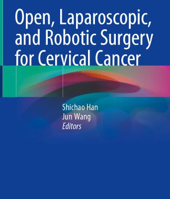 خرید و دانلود نسخه کامل کتاب Open, Laparoscopic, and Robotic Surgery for Cervical Cancer