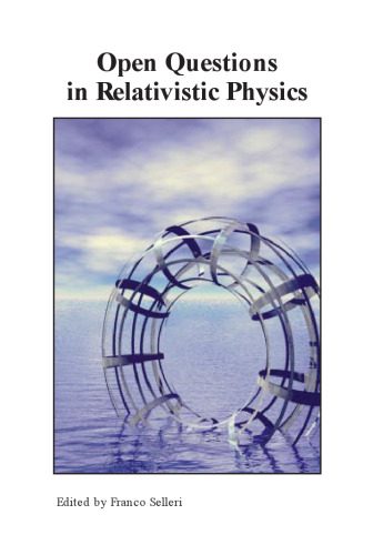 خرید و دانلود نسخه کامل کتاب Open Questions in Relativistic Physics: Proceedings of an International Conference on Special Rela_68bde6064eb92.jpeg خرید و دانلود نسخه کامل کتاب Open Questions in Relativistic Physics: Proceedings of an International Conference on Special Rela