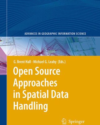 خرید و دانلود نسخه کامل کتاب Open Source Approaches in Spatial Data Handling (Advances in Geographic Information Science)
