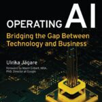 خرید و دانلود نسخه کامل کتاب Operating AI: Bridging the Gap Between Technology and Business