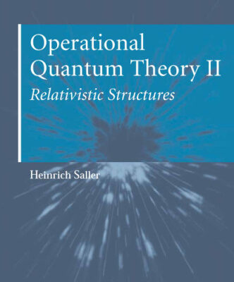 خرید و دانلود نسخه کامل کتاب Operational Quantum Theory II: Relativistic Structures