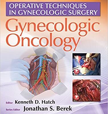 خرید و دانلود نسخه کامل کتاب Operative Techniques in Gynecologic Surgery: Gynecologic Oncology –  +  pdf
