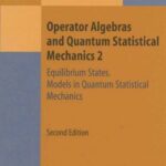 خرید و دانلود نسخه کامل کتاب Operator Algebras and Quantum Statistical Mechanics 2: Equilibrium States. Models in Quantum Statistical Mechanics