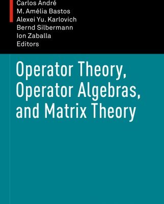خرید و دانلود نسخه کامل کتاب Operator theory, operator algebras, and matrix theory