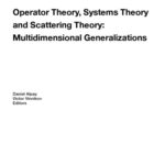 خرید و دانلود نسخه کامل کتاب Operator Theory, Systems Theory and Scattering Theory: Multidimensional Generalizations