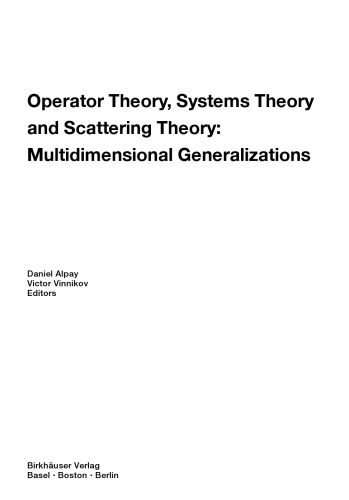 خرید و دانلود نسخه کامل کتاب Operator Theory, Systems Theory and Scattering Theory: Multidimensional Generalizations_68b5395d2e497.jpeg خرید و دانلود نسخه کامل کتاب Operator Theory, Systems Theory and Scattering Theory: Multidimensional Generalizations
