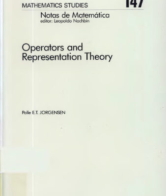 خرید و دانلود نسخه کامل کتاب Operators and representation theory: canonical models for algebras of operators arising in quantum mechanics